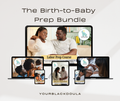 The Birth-to-Baby Prep Bundle